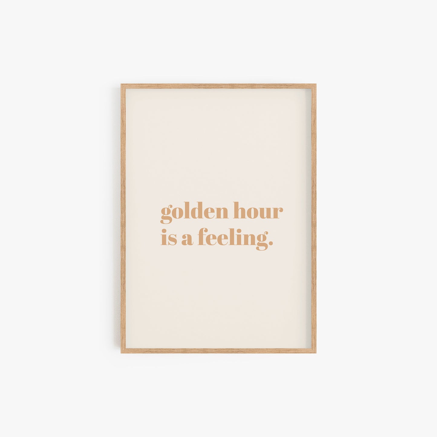 Golden Hour is a Feeling Print