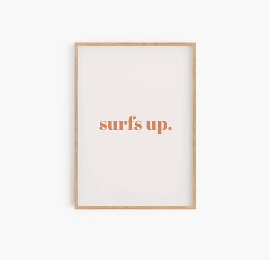 Surfs Up Print